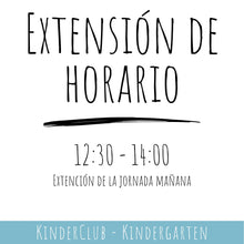 Cargar imagen en el visor de la galería, Kindergarten - EXTENSIÓN de horario (+12:30 -14:00 hrs)
