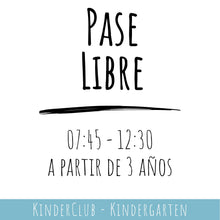 Cargar imagen en el visor de la galería, Kindergarten - 1 jornada de Kindergarten (07:45 - 12:30) - PASE LIBRE
